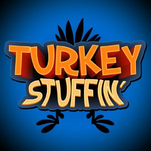 Turkey Stuffin'